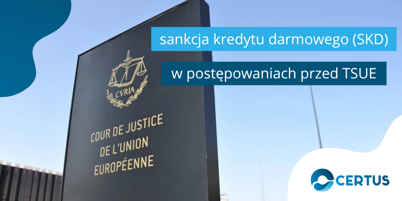 Kluczowe postępowania przed TSUE dotyczące SKD